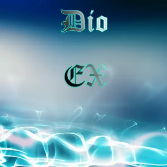 Ex by Dio