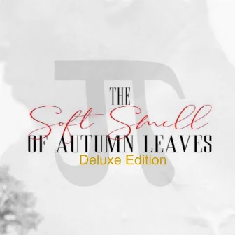 The Soft Smell of Autumn Leaves (Deluxe Edition) by Jaeti