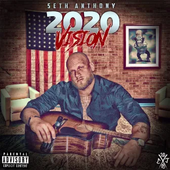 2020 Vision by Seth Anthony