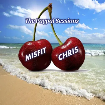 The Paypal Sessions by MisfitChris