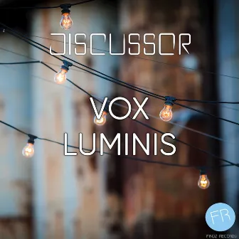 Vox Luminis by Discussor