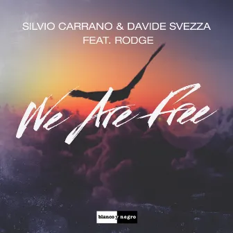 We Are Free by Silvio Carrano