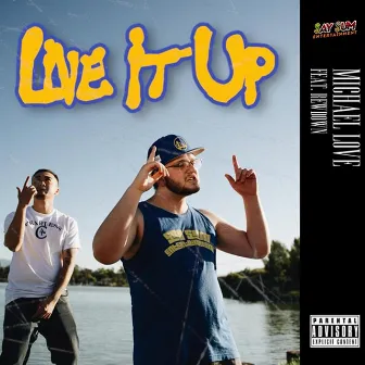 Live it Up - Live by Michael Love