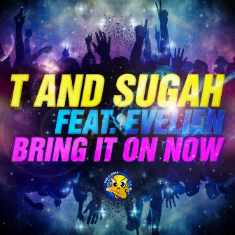 Bring It On Now by Sugah