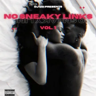 No Sneaky Links - Uzi Version by Dj Uzi Byrd