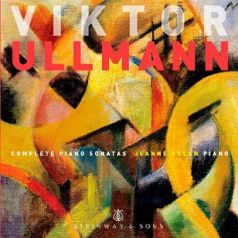 Ullmann: Complete Piano Sonatas by Viktor Ullmann