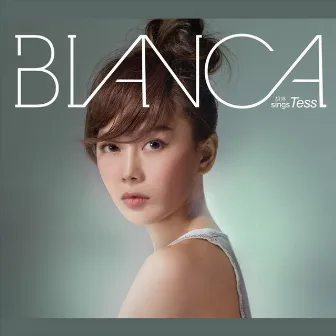 Bianca Sings Tess by Bianca Wu