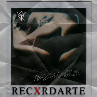 RECXRDARTE by Ibzán Onel