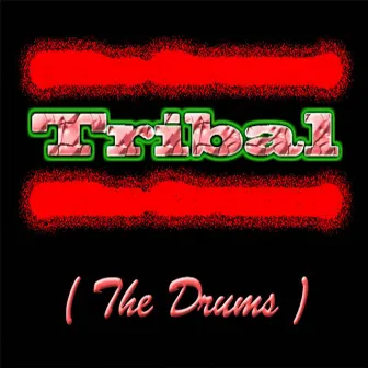 Tribal (The Drums) by Rob Moore