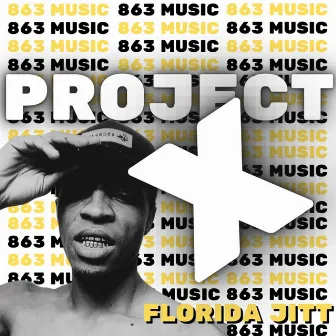 Project X by Florida Jitt