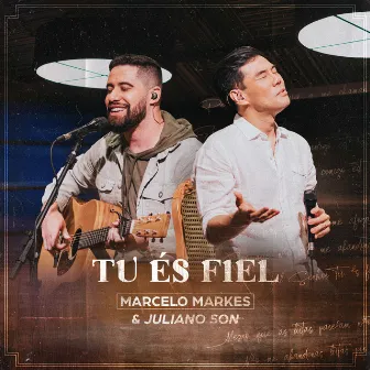 Tu És Fiel by Juliano Son