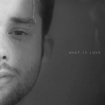 What Is Love by Jaymes Young