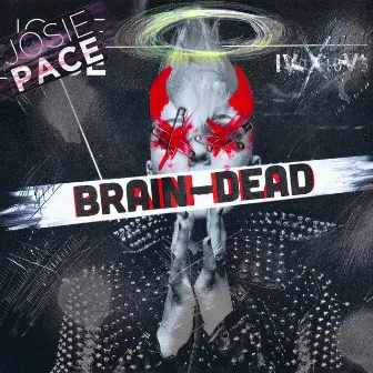 Brain-dead by Josie Pace