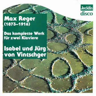 Max Reger: Das komplette Werk für zwei Klaviere by Jürg von Vintschger