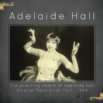 The Enduring Charm Of Adelaide Hall, Original Recordings 1927 – 1944 by Adelaide Hall