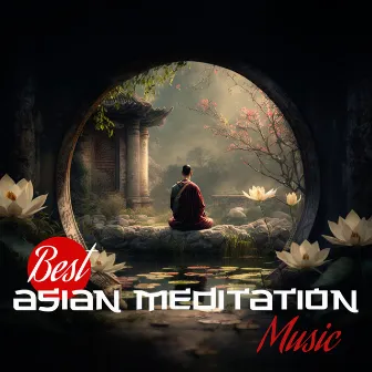 Best Asian Meditation Music – Lofi Relaxing Flow, Mindfulness Mantras, Deep Inner Resting by Asian Folklore