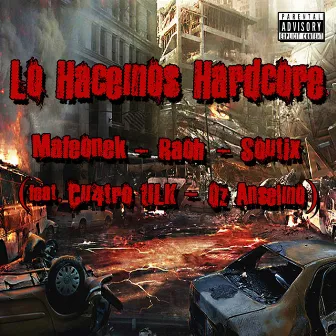 Lo Hacemos Hardcore by Mafeonek