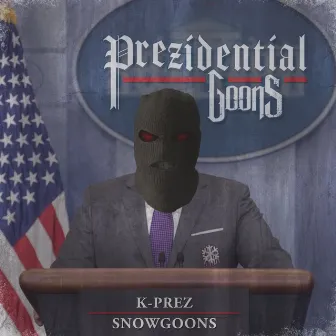 Prezidential Goons by K-Prez