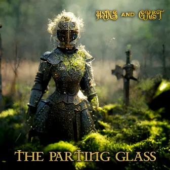 The Parting Glass by Hans and Gret