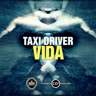 Vida by Taxi Driver