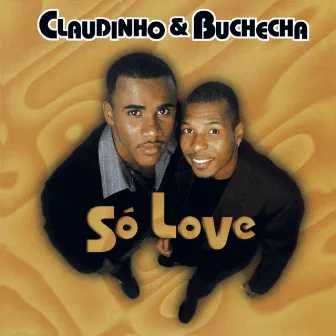 Só Love by Claudinho & Buchecha