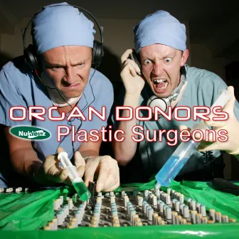 Plastic Surgeons by Organ Donors