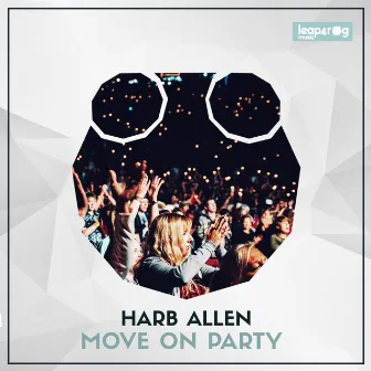 Move On Party by Harb Allen