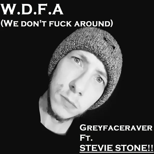 W.D.F.A (We Don't Fuck Around)