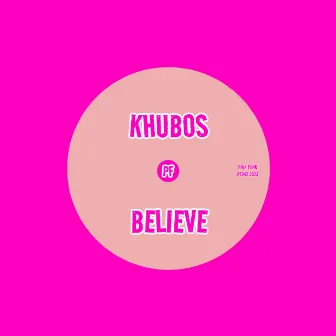 Believe by Khubos