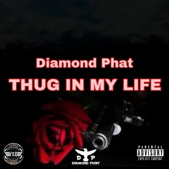 Thug in my Life by Diamond Phat