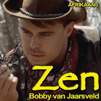 Zen by Bobby Van Jaarsveld