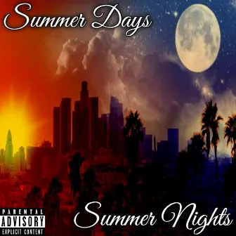 Summer Days Summer Nights by TYK Nate