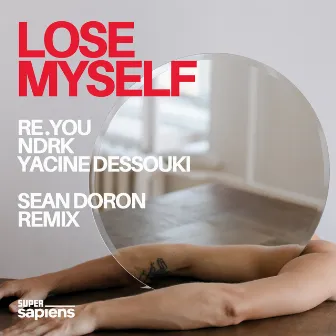 Lose Myself (Sean Doron Remix) by NDRK