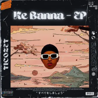 Ke Banna - Ep by TICOZET