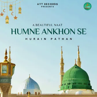 Humne Ankhon Se Dekha by Hurain Pathan