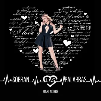 Sobran Las Palabras by Mari Nobre