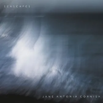 Seascapes by Jane Antonia Cornish