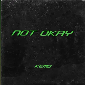 Not Okay by Unknown Artist