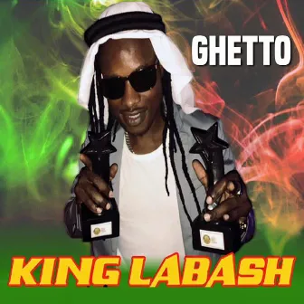 Ghetto by King Labash