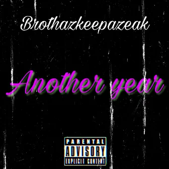 Another Year by Brothazkeepazeak