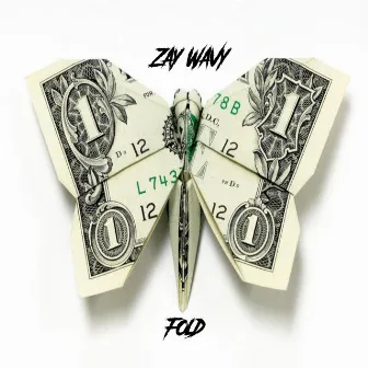 Fold by Zay WaVy