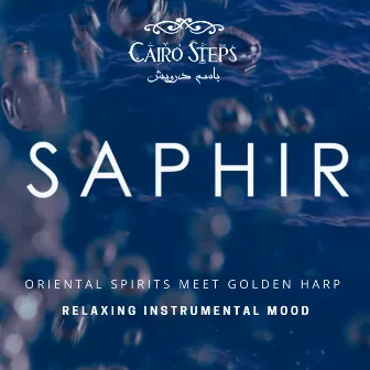 Saphir - Oriental Spirits Meet Golden Harp (Relaxing Instrumental Mood) by Cairo Steps