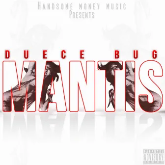 MANTIS by dUECE bUG