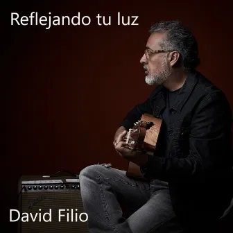 Reflejando tu luz (Acoustic Version) by David Filio