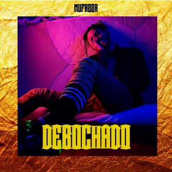 Debochado by Mufazza