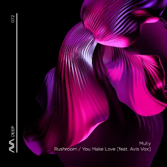 Rushroom / You Make Love by Avis Vox