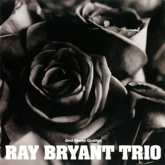 Best Master Qualities by Ray Bryant Trio