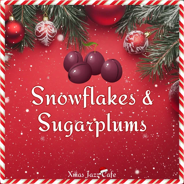 Snowflakes & Sugarplums