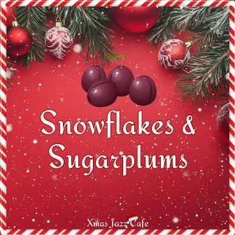 Snowflakes & Sugarplums by Xmas Jazz Cafe