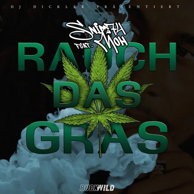 Rauch das Gras